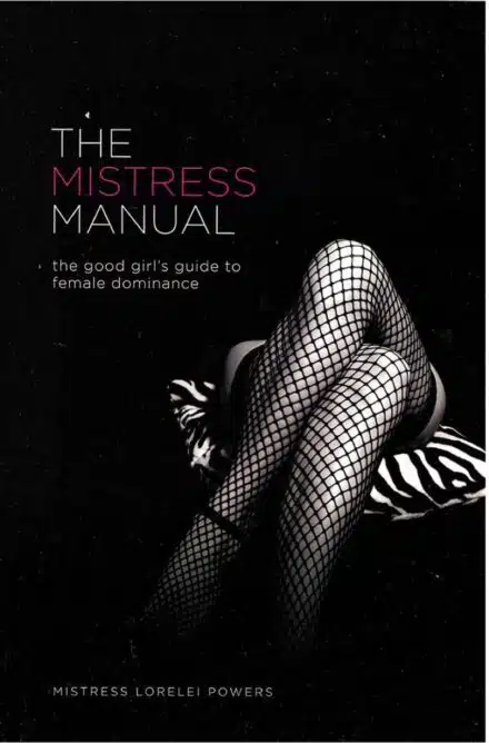 The Mistress Manual by Mistress Lorelei Powers