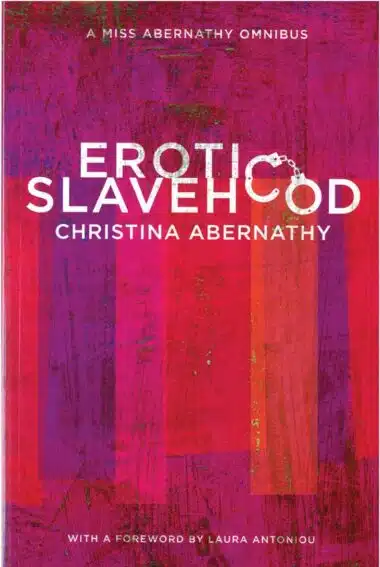 Erotic Slavehood by Christina Abernathy